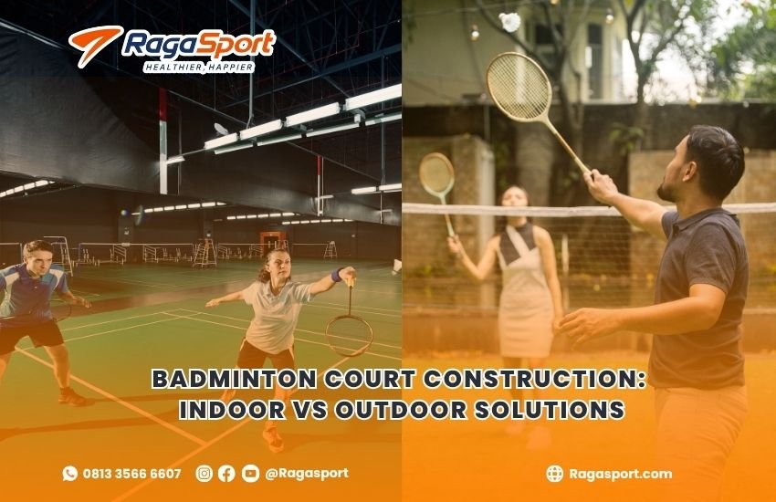 Badminton Court Construction_ Indoor vs Outdoor Solutions