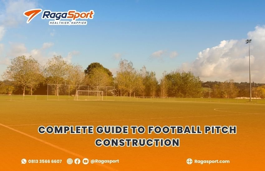 Complete Guide to Football Pitch Construction