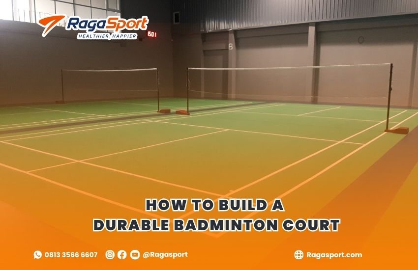 How to Build a Durable Badminton Court