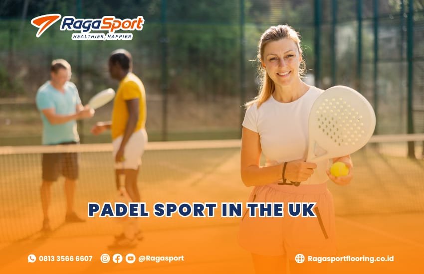 Padel Sport UK: Exploring the Rise of the Fastest Growing Racket Game in the United Kingdom
