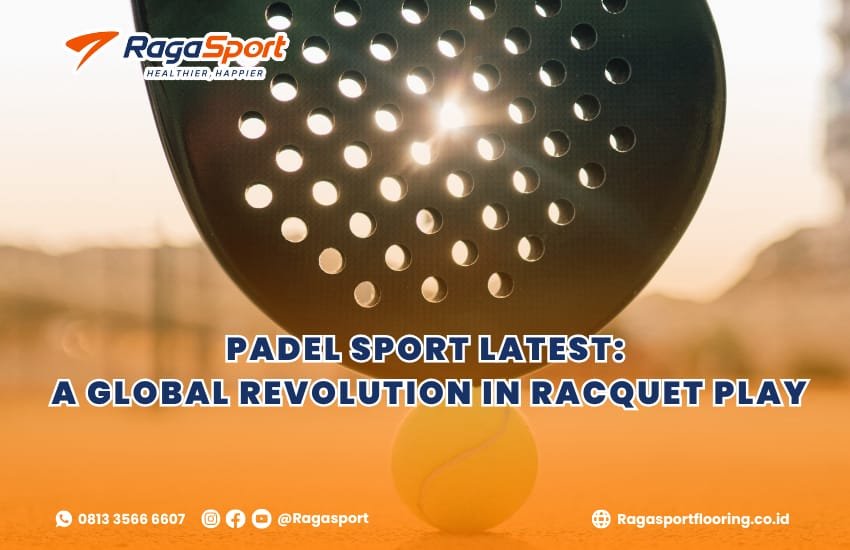 Padel Sport Latest: A Global Revolution in Racquet Play