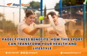Padel Fitness Benefits: How This Sport Can Transform Your Health and Lifestyle