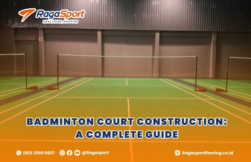 Badminton Court Construction: A Complete Guide