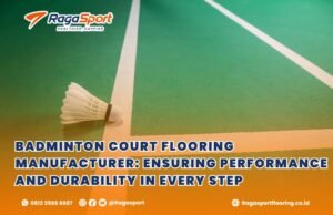 Badminton Court Flooring Manufacturer: Ensuring Performance and Durability in Every Step