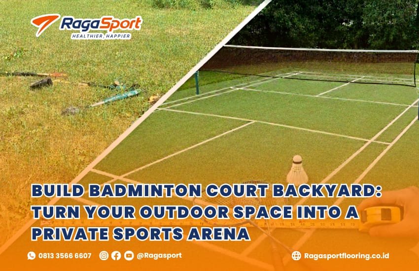 Build Badminton Court Backyard: Turn Your Outdoor Space into a Private Sports Arena