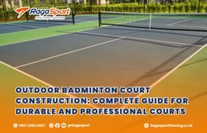 Outdoor Badminton Court Construction: Complete Guide for Durable and Professional Courts