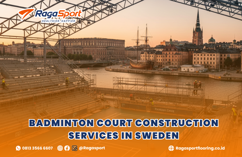 Badminton Court Construction Services in Sweden