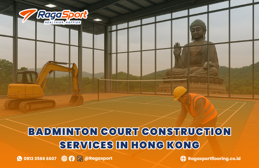 Badminton Court Construction Services in Hong Kong