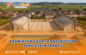 Badminton Court Construction Services in France