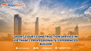 sport court construction service in Vietnam
