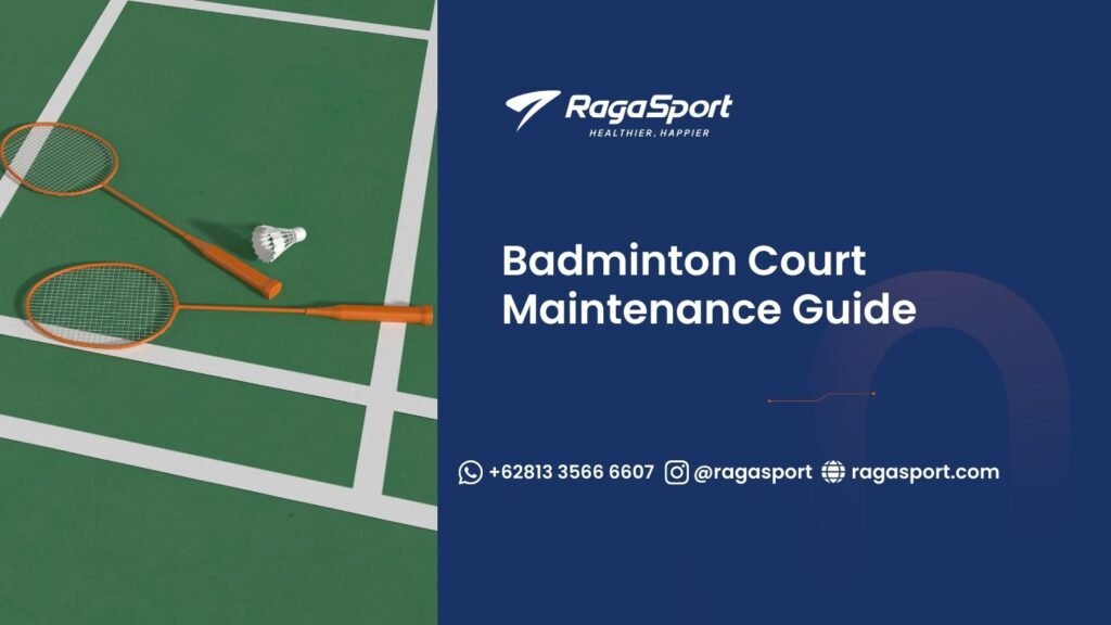 Badminton Court Maintenance Guide