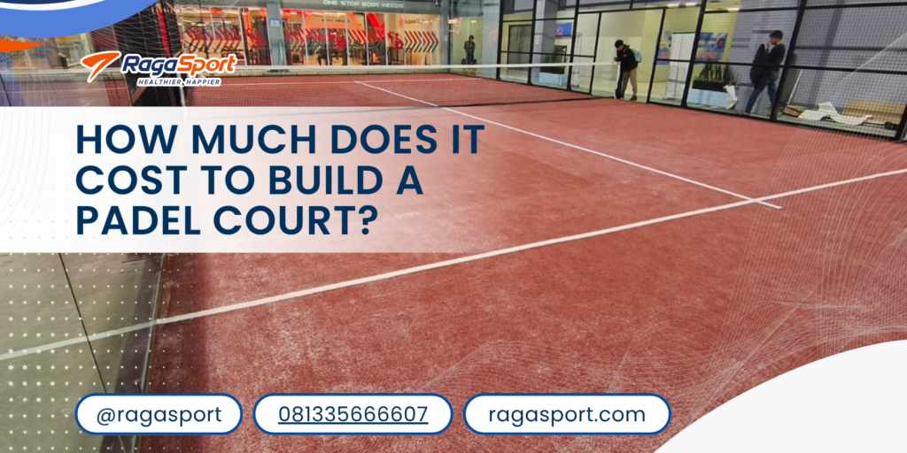 How Much Does It Cost to Build a Padel Court