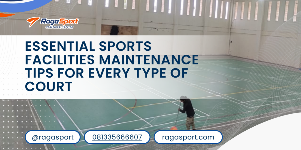 Essential Sports Facilities Maintenance Tips for Every Type of Court