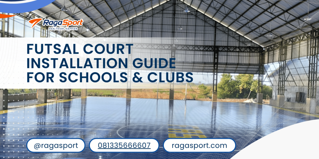 Futsal Court Installation Guide for Schools & Clubs